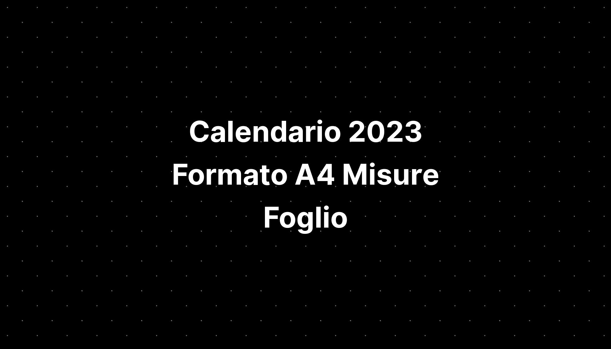 Calendario 2023 Formato A4 Misure Foglio Imagesee 2184